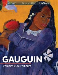 Gauguin : l'alchimie de l'ailleurs