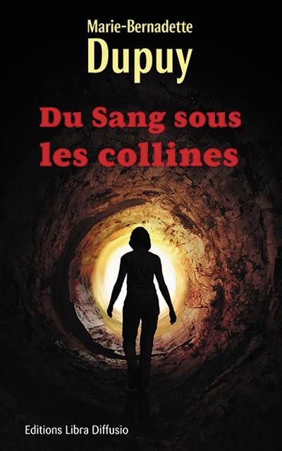 Les enquêtes de Maud Delage. Vol. 1. Du sang sous les collines