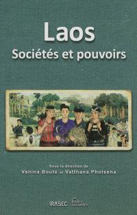 Laos, sociétés et pouvoirs