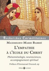 L'empathie à l'école du Christ : phénoménologie, neurosciences, accompagnement spirituel