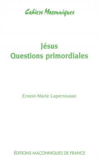 Jésus : questions primordiales