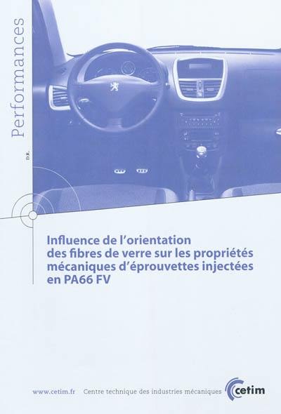 Influence de l'orientation des fibres de verre sur les propriétés mécaniques d'éprouvettes injectées en PA66 FV