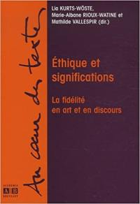 Ethique et significations : la fidélité en art et en discours