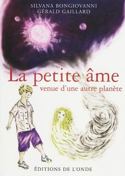 La petite âme venue d'une autre planète