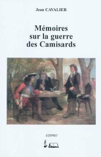 Mémoires sur la guerre des Camisards