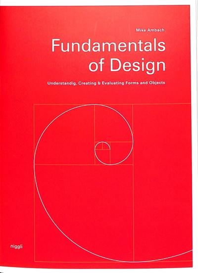 Fundamentals of design : understanding, creating & evaluating forms and objects