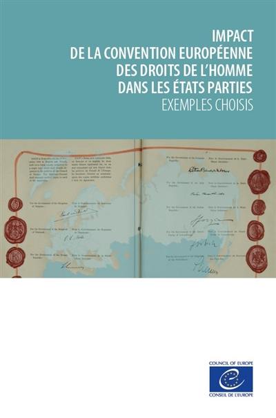 Impact de la Convention européenne des droits de l'homme dans les Etats parties : exemples choisis