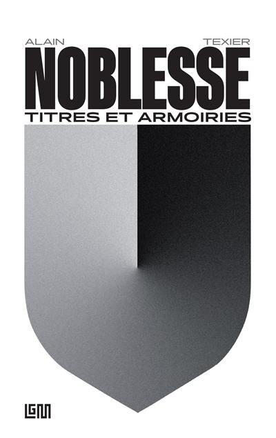 Noblesse : titres et armoiries