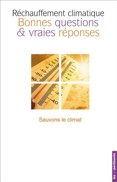 Réchauffement climatique : bonnes questions & vraies réponses