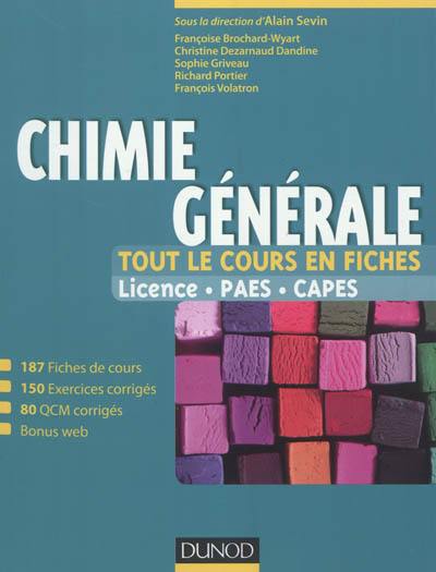 Chimie générale : tout le cours en fiches : licence, PAES, CAPES