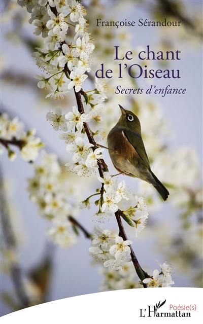 Le chant de l'oiseau : secrets d'enfance