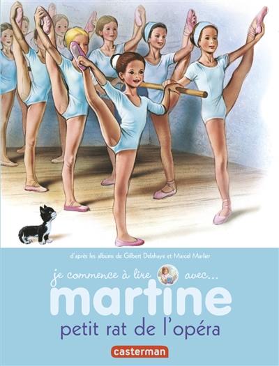 Je commence à lire avec Martine. Vol. 1. Martine petit rat de l'Opéra