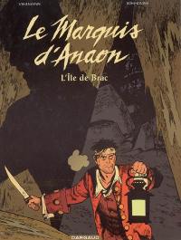 Le marquis d'Anaon. Vol. 1. L'île de Brac