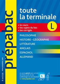 Toute la terminale L : le cours, les sujets du bac, les corrigés