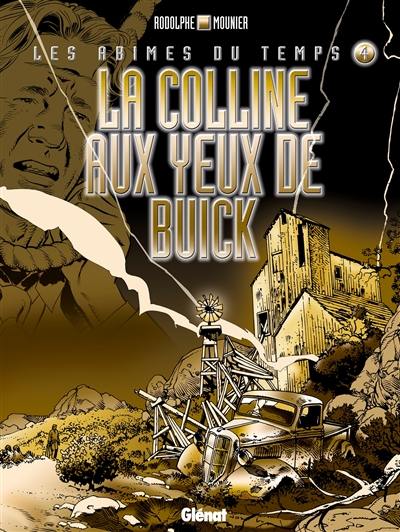 Les abîmes du temps. Vol. 4. La colline aux yeux de Buick