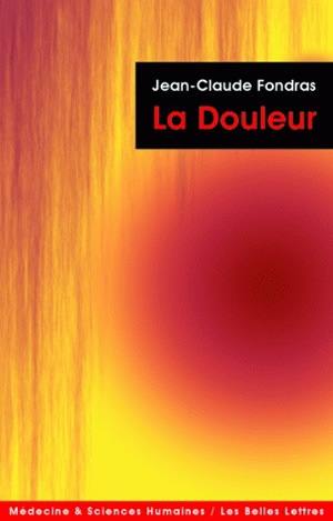 La douleur : expérience et médicalisation