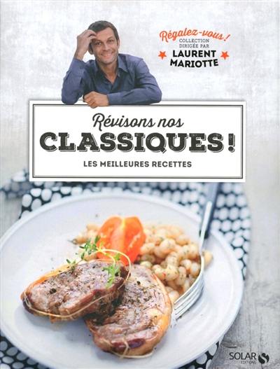 Révisons nos classiques ! : les meilleures recettes