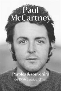 Paul McCartney : paroles et souvenirs : de 1956 à aujourd'hui