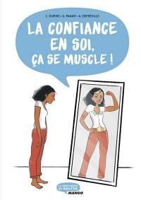 La confiance en soi, ça se muscle !