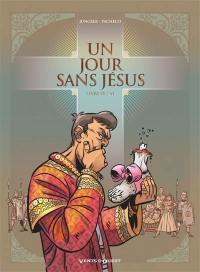 Un jour sans Jésus. Vol. 2