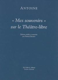 Mes souvenirs sur le Théâtre-libre