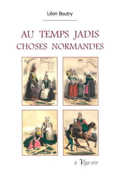 Au temps jadis : choses normandes