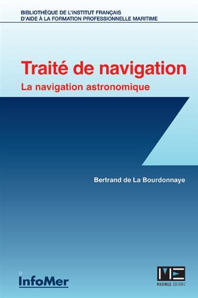 Traité de navigation : la navigation astronomique