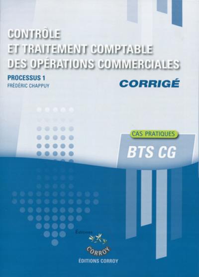 Contrôle et traitement comptable des opérations commerciales, corrigé : processus 1 du BTS CG