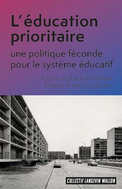 L'éducation prioritaire : une politique féconde pour le système éducatif