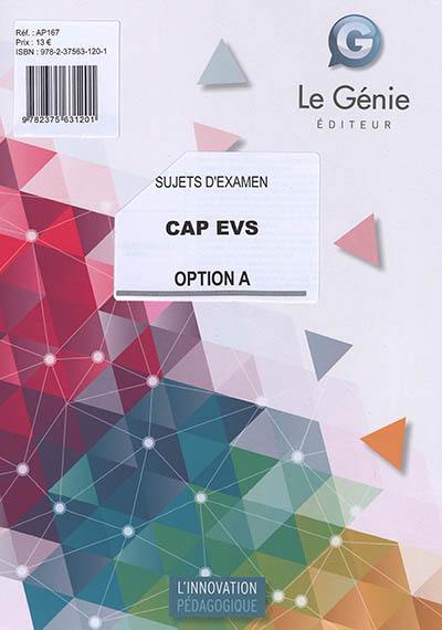 CAP EVS : sujets d'examen : option A