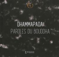 Dhammapada : paroles du Bouddha