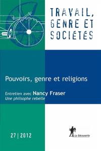 Travail, genre et sociétés, n° 27. Pouvoirs, genre et religions