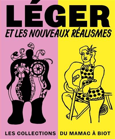 Léger et les nouveaux réalismes : les collections du Mamac à Biot