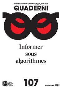 Quaderni, n° 107. Informer sous algorithmes