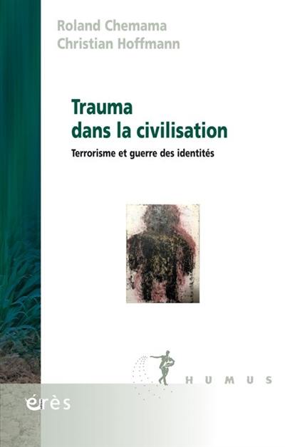 Trauma dans la civilisation : terrorisme et guerre des identités