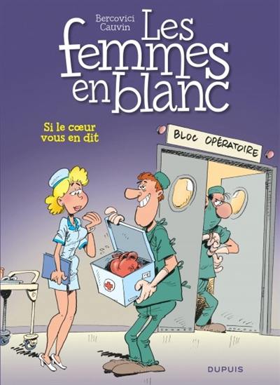 Les femmes en blanc. Vol. 24. Si le coeur vous en dit