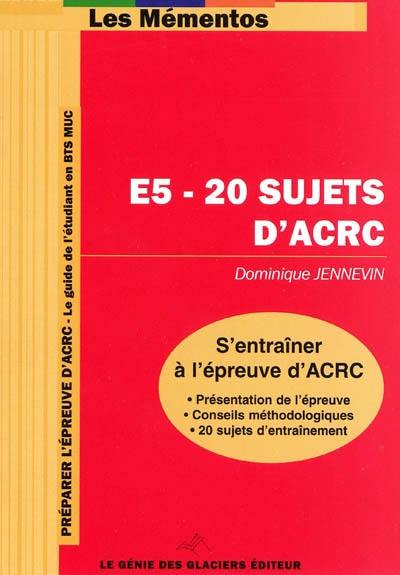 S'entraîner à l'épreuve d'ACRC : 20 sujets d'annales avec leur corrigé