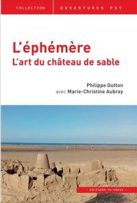 L'éphémère : l'art du château de sable