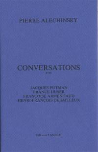 Conversations avec Jacques Putman, France Huser, Françoise Armengaud, Henri-François Debailleux