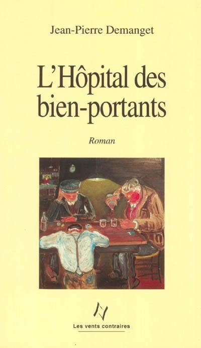 L'hôpital des bien-portants