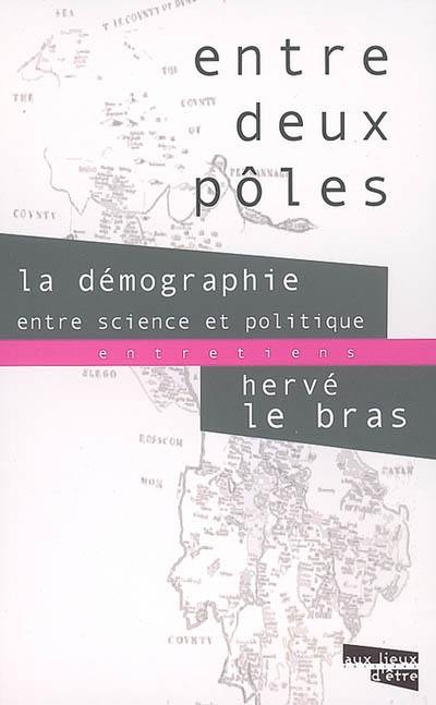 Entre deux pôles : la démographie entre science et politique