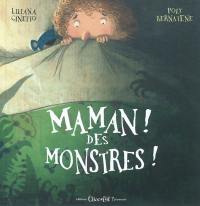 Maman ! Des monstres !