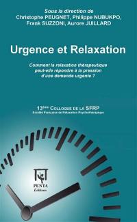 Urgence et relaxation : quand la demande est pressante, quelles sont les réponses de la relaxation thérapeutique ?