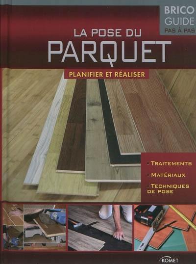 La pose du parquet : planifier et réaliser