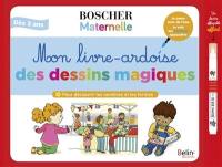 Mon livre-ardoise des dessins magiques. Vol. 1. Pour découvrir les nombres et les formes : dès 3 ans