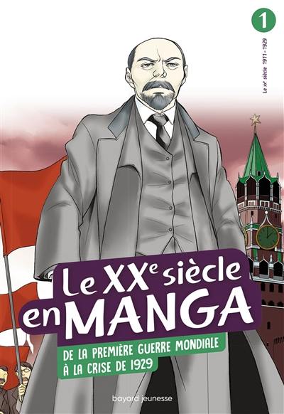 Le XXe siècle en manga. Vol. 1. De la Première Guerre mondiale à la crise de 1929