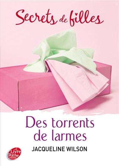 Secrets de filles. Vol. 4. Des torrents de larmes