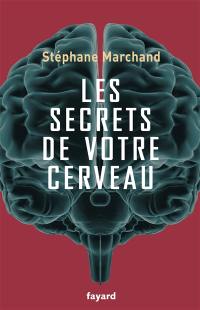 Les secrets de votre cerveau