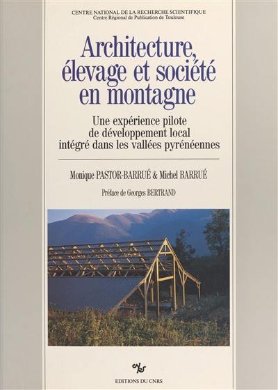 Architecture, élevage et société en montagne : une expérience pilote de développement local intégré dans les vallées pyrénéennes