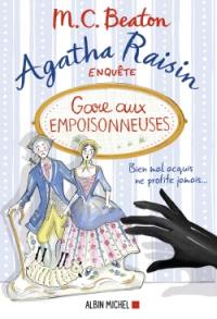 Agatha Raisin enquête. Vol. 24. Gare aux empoisonneuses